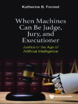 cover image of When Machines Can Be Judge, Jury, and Executioner
